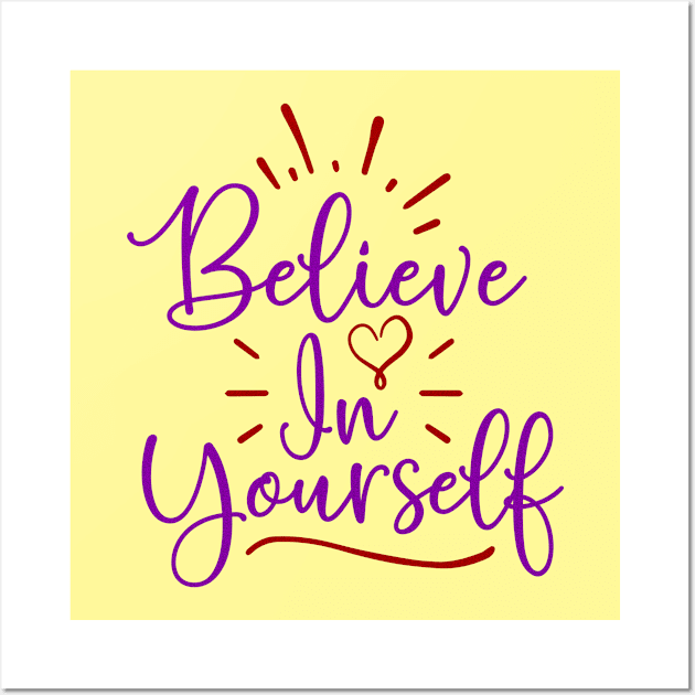 Belive in yourself Wall Art by Globe Design